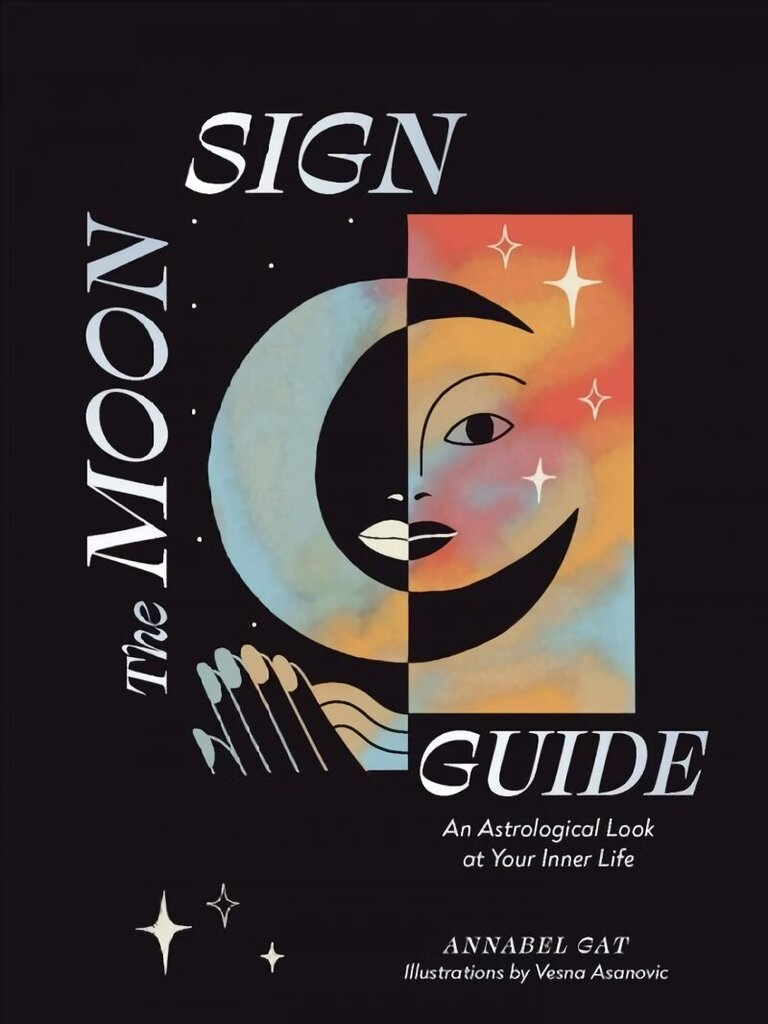 Moon Sign Guide: An Astrological Look at Your Inner Life цена и информация | Pašpalīdzības grāmatas | 220.lv