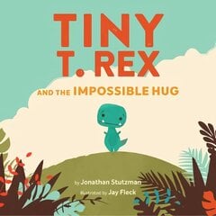 Tiny T. Rex and the Impossible Hug цена и информация | Книги для самых маленьких | 220.lv