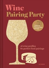 Wine Pairing Party: 16 Wine Profiles. 80 Perfect Food Pairings. цена и информация | Книги рецептов | 220.lv
