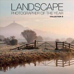 Landscape Photographer of the Year: Collection 8, Collection 8 цена и информация | Книги по фотографии | 220.lv