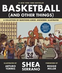 Basketball (and Other Things): A Collection of Questions Asked, Answered, Illustrated цена и информация | Книги о питании и здоровом образе жизни | 220.lv