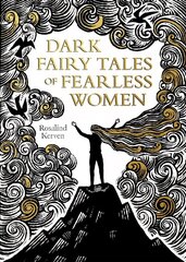 Dark Fairy Tales of Fearless Women cena un informācija | Fantāzija, fantastikas grāmatas | 220.lv