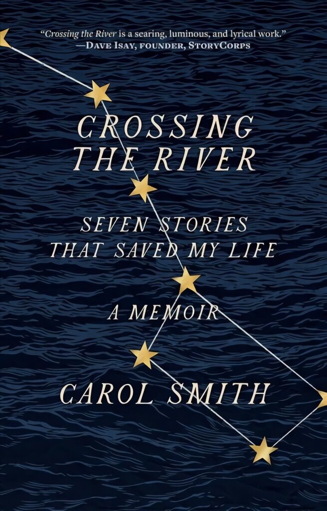 Crossing the River: Seven Stories That Saved My Life, A Memoir: Seven Stories That Saved My Life, a Memoir цена и информация | Pašpalīdzības grāmatas | 220.lv