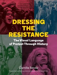 Dressing the Resistance: The Visual Language of Protest цена и информация | Книги об искусстве | 220.lv