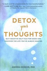 Detox Your Thoughts: Quit Negative Self-Talk for Good and Discover the Life You've Always Wanted cena un informācija | Pašpalīdzības grāmatas | 220.lv