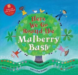 Here We Go Round the Mulberry Bush cena un informācija | Grāmatas mazuļiem | 220.lv