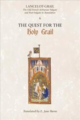 Lancelot-Grail: 6. The Quest for the Holy Grail: The Old French Arthurian Vulgate and Post-Vulgate in Translation, v. 6, The Quest of the Holy Grail cena un informācija | Vēstures grāmatas | 220.lv