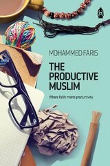 Productive Muslim: Where Faith Meets Productivity cena un informācija | Pašpalīdzības grāmatas | 220.lv