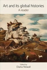 Art and its Global Histories: A Reader cena un informācija | Mākslas grāmatas | 220.lv