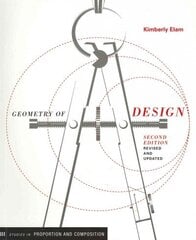 Geometry of Design 2nd Ed: Studies in Proportion and Composition 2nd Revised edition, Second Edition, Revised and Updated цена и информация | Книги об искусстве | 220.lv