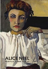 Alice Neel: People Come First цена и информация | Книги об искусстве | 220.lv