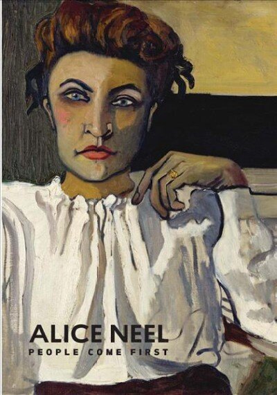 Alice Neel: People Come First cena un informācija | Mākslas grāmatas | 220.lv
