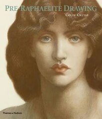 Pre-Raphaelite Drawing цена и информация | Книги об искусстве | 220.lv