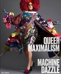 Queer Maximalism x Machine Dazzle цена и информация | Книги об искусстве | 220.lv