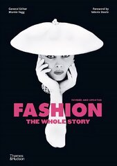 Fashion: The Whole Story Revised цена и информация | Книги об искусстве | 220.lv