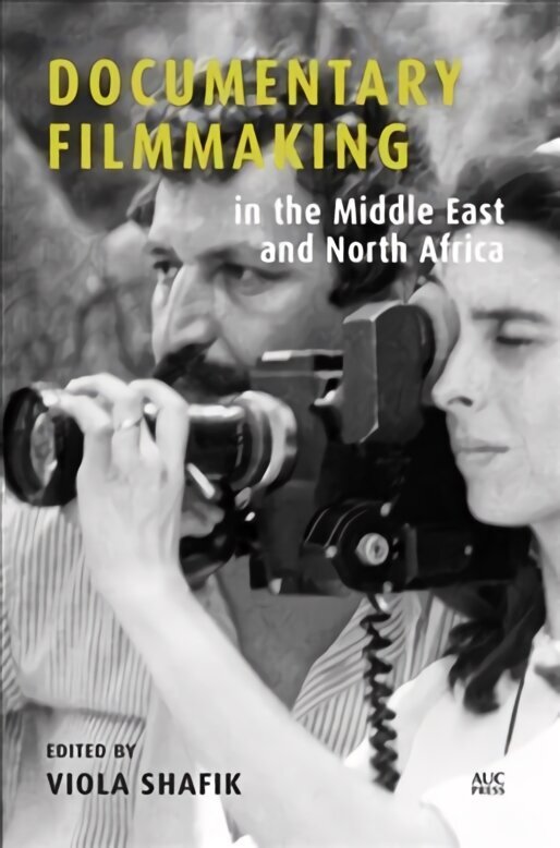 Documentary Filmmaking in the Middle East and North Africa цена и информация | Mākslas grāmatas | 220.lv