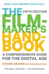 Filmmaker's Handbook, The (fifth Edition): A Comprehensive Guide for the Digital Age 2013 4th 2013, Revised, Updated ed. цена и информация | Книги об искусстве | 220.lv