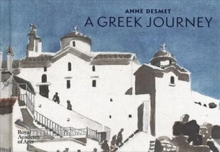 Anne Desmet: A Greek Journey cena un informācija | Mākslas grāmatas | 220.lv