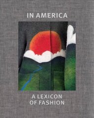 In America: A Lexicon of Fashion цена и информация | Книги об искусстве | 220.lv