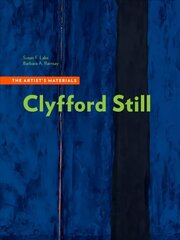 Clyfford Still - The Artists Materials cena un informācija | Mākslas grāmatas | 220.lv