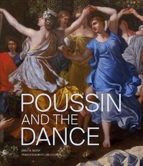 Poussin and the Dance цена и информация | Книги об искусстве | 220.lv