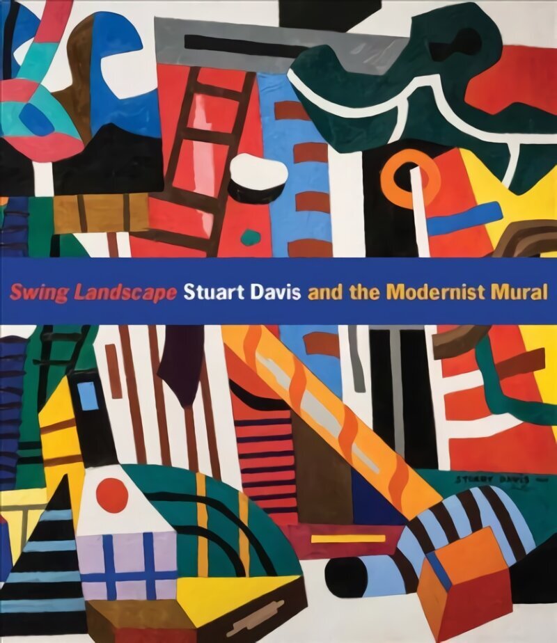 Swing Landscape: Stuart Davis and the Modernist Mural cena un informācija | Mākslas grāmatas | 220.lv
