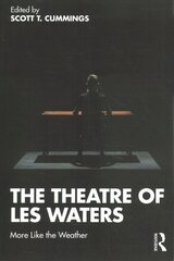 Theatre of Les Waters: More Like the Weather цена и информация | Книги об искусстве | 220.lv