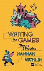 Writing for Games: Theory and Practice цена и информация | Книги об искусстве | 220.lv