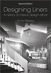 Designing Liners: A History of Interior Design Afloat 2nd edition cena un informācija | Mākslas grāmatas | 220.lv