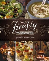 Firefly - The Big Damn Cookbook cena un informācija | Mākslas grāmatas | 220.lv