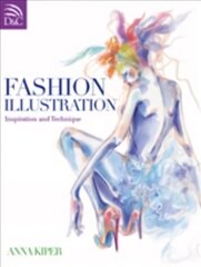 Fashion Illustration: Inspiration and Technique цена и информация | Книги об искусстве | 220.lv