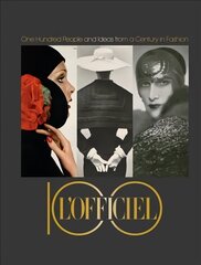 L'Officiel 100: One Hundred People and Ideas from a Century in Fashion цена и информация | Книги об искусстве | 220.lv