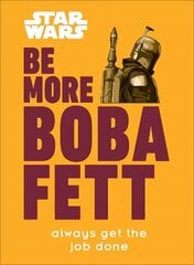 Star Wars Be More Boba Fett cena un informācija | Mākslas grāmatas | 220.lv