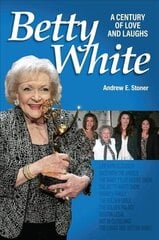 Betty White: The First 100 Years cena un informācija | Mākslas grāmatas | 220.lv