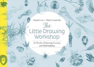Little Drawing Workshop: 52 Weeks of Drawing Lessons and Skill Building цена и информация | Книги об искусстве | 220.lv