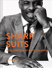 Sharp Suits: A celebration of men's tailoring cena un informācija | Mākslas grāmatas | 220.lv