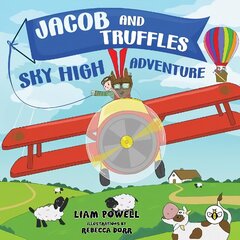 Jacob and Truffles Sky High Adventure цена и информация | Книги для подростков и молодежи | 220.lv