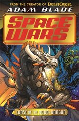 Beast Quest: Space Wars: Curse of the Robo-Dragon: Book 1 цена и информация | Книги для подростков и молодежи | 220.lv