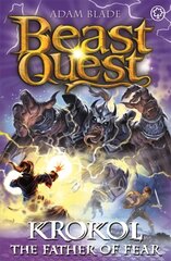 Beast Quest: Krokol the Father of Fear: Series 24 Book 4 cena un informācija | Grāmatas pusaudžiem un jauniešiem | 220.lv