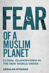 Fear of a Muslim Planet: Global Islamophobia in the New World Order cena un informācija | Sociālo zinātņu grāmatas | 220.lv