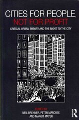 Cities for People, Not for Profit: Critical urban theory and the right to the city cena un informācija | Sociālo zinātņu grāmatas | 220.lv