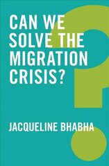 Can We Solve the Migration Crisis? cena un informācija | Sociālo zinātņu grāmatas | 220.lv