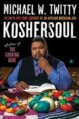 Koshersoul: The Faith and Food Journey of an African American Jew cena un informācija | Pavārgrāmatas | 220.lv