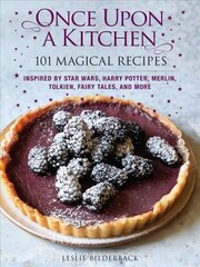 Once Upon a Kitchen: 101 Magical Recipes цена и информация | Книги рецептов | 220.lv
