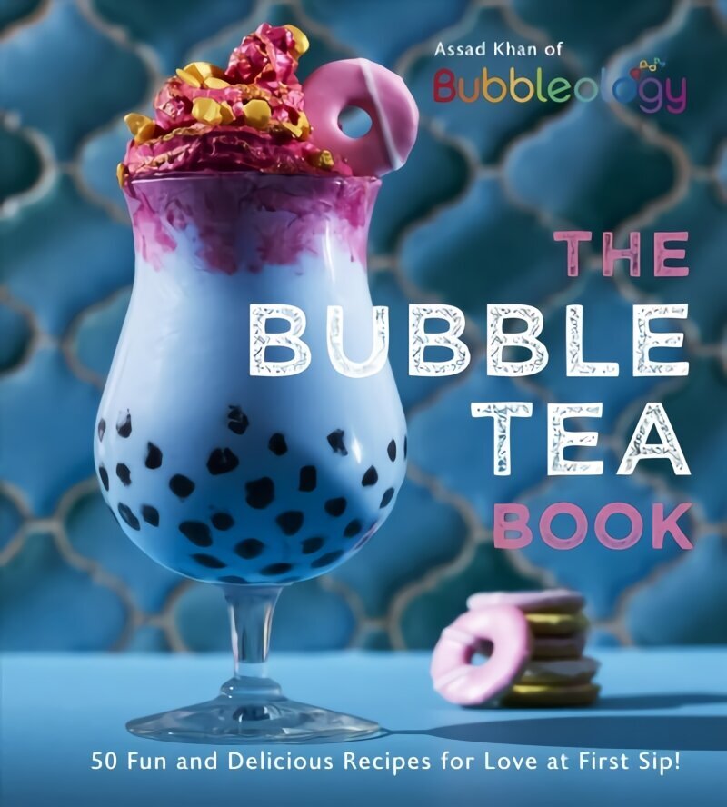 Bubble Tea Book: 50 Fun and Delicious Recipes for Love at First Sip! цена и информация | Pavārgrāmatas | 220.lv