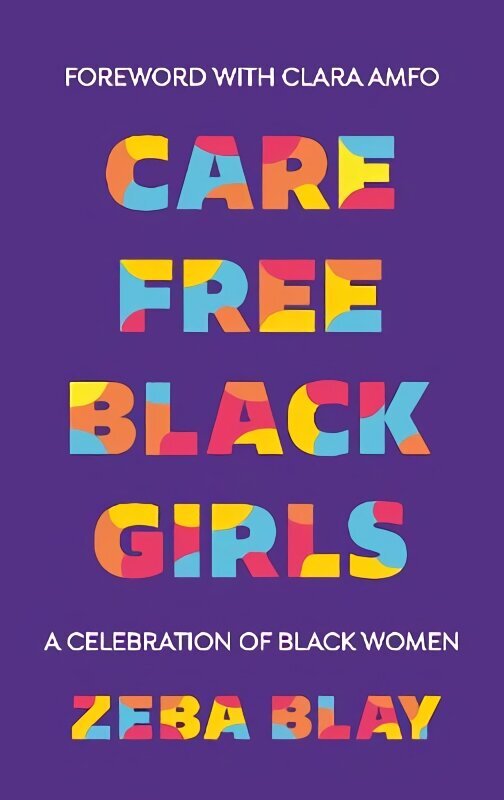 Carefree Black Girls: A Celebration of Black Women in Pop Culture cena un informācija | Sociālo zinātņu grāmatas | 220.lv