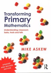 Transforming Primary Mathematics: Understanding classroom tasks, tools and talk 2nd edition цена и информация | Книги по социальным наукам | 220.lv