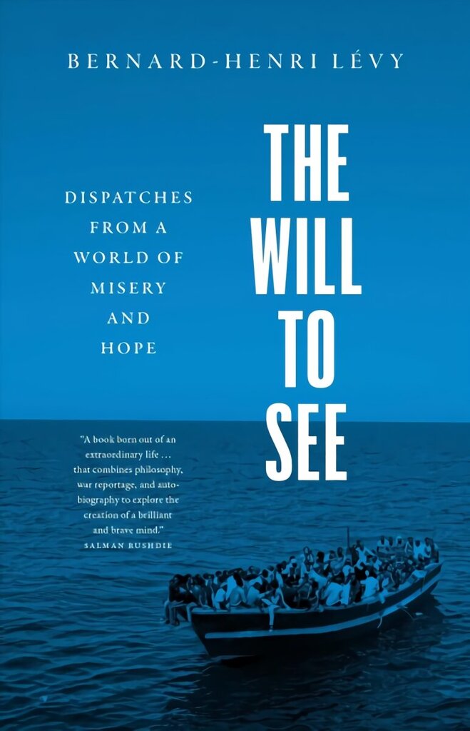 Will to See: Dispatches from a World of Misery and Hope cena un informācija | Sociālo zinātņu grāmatas | 220.lv