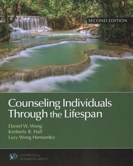 Counseling Individuals Through the Lifespan 2nd Revised edition cena un informācija | Sociālo zinātņu grāmatas | 220.lv