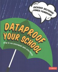 Dataproof Your School: How to use assessment data effectively cena un informācija | Sociālo zinātņu grāmatas | 220.lv